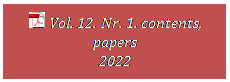 Szvegdoboz:   Vol. 12. Nr. 1. contents, papers
2022
