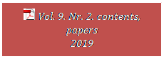Szvegdoboz:   Vol. 9. Nr. 2. contents, papers
2019
