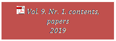 Szvegdoboz:   Vol. 9. Nr. 1. contents, papers
2019

