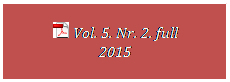 Szvegdoboz:   Vol. 5. Nr. 2. full
2015
