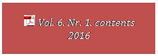 Szvegdoboz:   Vol. 6. Nr. 1. contents
2016
