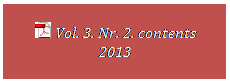 Szvegdoboz:   Vol. 3. Nr. 2. contents
2013
